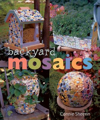 Backyard Mosaics - Sheerin, Connie