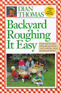 Backyard Roughing It Easy - Thomas, Dian