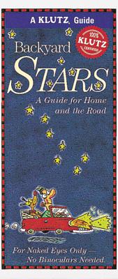 Backyard Stars: A Guide for Home and the Road - Klutz Press (Creator)