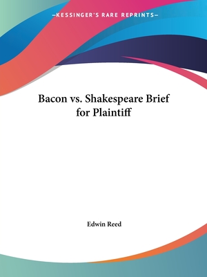 Bacon vs. Shakespeare Brief for Plaintiff - Reed, Edwin