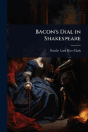 Bacon's Dial in Shakespeare