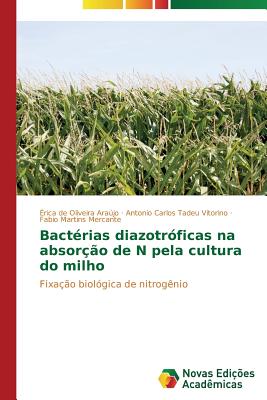 Bactrias diazotrficas na absoro de N pela cultura do milho - de Oliveira Arajo rica, and Vitorino Antonio Carlos Tadeu, and Mercante Fabio Martins