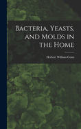 Bacteria, Yeasts, and Molds in the Home