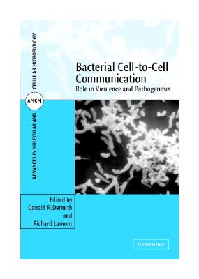 Bacterial Cell-to-Cell Communication: Role in Virulence and Pathogenesis - Demuth, Donald R. (Editor), and Lamont, Richard (Editor)