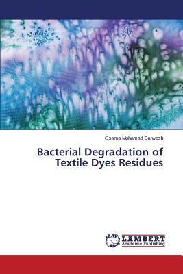 Bacterial Degradation of Textile Dyes Residues - Darwesh Osama Mohamad