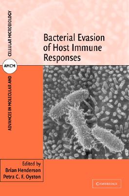 Bacterial Evasion of Host Immune Responses - Henderson, Brian (Editor), and Oyston, Petra C. F. (Editor)