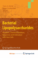 Bacterial Lipopolysaccharides: Structure, Chemical Synthesis, Biogenesis and Interaction with Host Cells