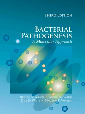 Bacterial Pathogenesis: a Molecular Approach - Wilson, Brenda A, and Salyers, Abigail A, and Whitt, Dixie D