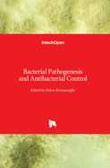 Bacterial Pathogenesis and Antibacterial Control