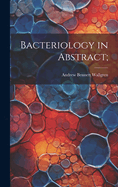 Bacteriology in Abstract;