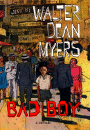 Bad Boy: A Memoir - Myers, Walter Dean