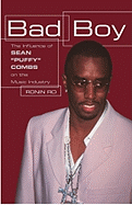 Bad Boy: The Influence of Sean "Puffy" Combs on the Music Industry