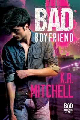 Bad Boyfriend: Volume 2 - Mitchell, K a