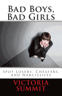 Bad Boys, Bad Girls: A Teen's Guide to Spotting Cheaters and Liars