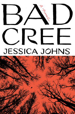 Bad Cree - Johns, Jessica