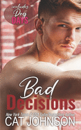 Bad Decisions: includes Dog Days