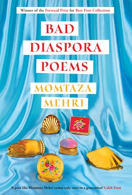 Bad Diaspora Poems: Winner of the Forward Prize for Best First Collection - Mehri, Momtaza