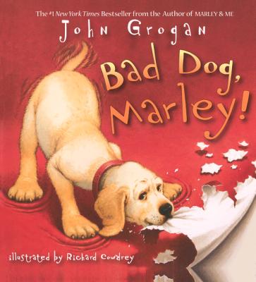 Bad Dog, Marley! - Grogan, John