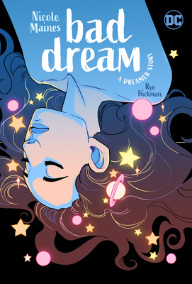 Bad Dream: A Dreamer Story - Maines, Nicole
