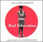 Bad Education (La Mala Educacin) (Original Soundtrack)