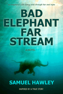 Bad Elephant Far Stream