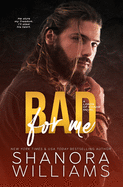 Bad For Me: A Lords of Chaos Novel