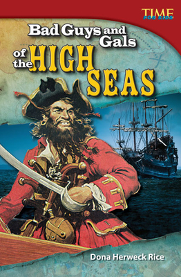 Bad Guys and Gals of the High Seas - Herweck Rice, Dona
