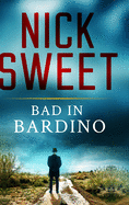 Bad in Bardino: Clear Print Hardcover Edition