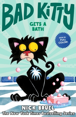 Bad Kitty Gets a Bath (Full-Color Edition) - 