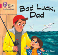 Bad Luck, Dad: Band 01b/Pink B