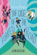 Bad Machinery Volume 7: The Case of the Forked Road