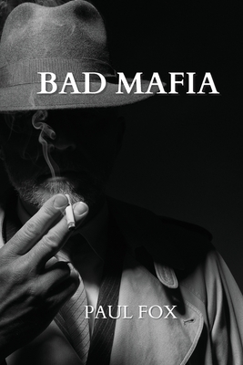 Bad Mafia - Fox, Paul