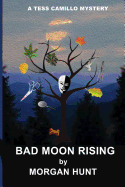 Bad Moon Rising: A Tess Camillo Mystery