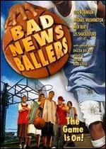 Bad News Ballers - Brian Shackleford; Ryan Weisman