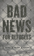 Bad News for Refugees