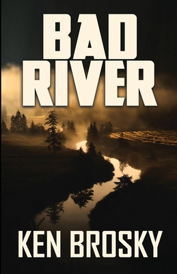 Bad River - Brosky, Ken