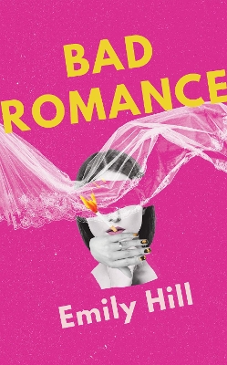 Bad Romance - Hill, Emily