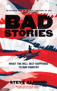Bad Stories: What the Hell Just Happened to Our Country