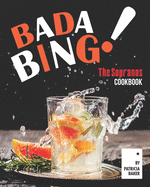 Bada Bing!: The Sopranos Cookbook
