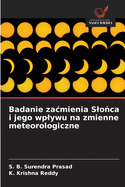Badanie zacmienia Slo ca i jego wplywu na zmienne meteorologiczne