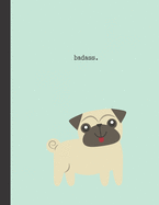 badass.: Funny Animal Notebook For School, Work Or Home: 8.5 x 11 Inches: College Ruled: 100 Pages