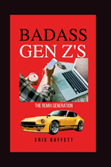 Badass Gen Z's: The Remix Generation