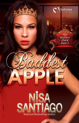 Baddest Apple - 7: The Baddest Chick - Santiago, Nisa