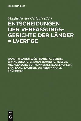 Baden-Wurttemberg, Berlin, Brandenburg, Bremen, Hamburg, Hessen, Mecklenburg-Vorpommern, Niedersachsen, Saarland, Sachsen, Sachsen-Anhalt, Thuringen: 1.1. bis 31.12.2003 - Von den Mitgliedern der Gerichte (Editor)