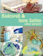 Badespa & feine Seifen: selbst gemacht