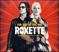 Bag of Trix: Music from the Roxette Vaults - Roxette