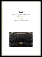 Bag: The Ultimate Fashion Accessory