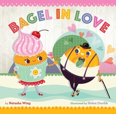 Bagel in Love - Wing, Natasha