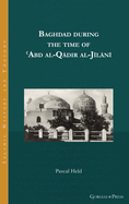 Baghdad during the time of Abd al-Qdir al-J+ln+