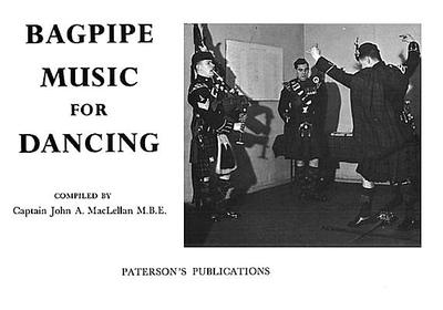 Bagpipe Music for Dancing - Maclellan, John A, Captain